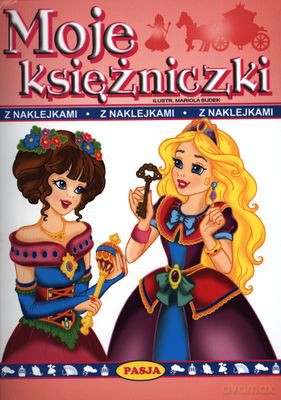 Moje Księżniczki Z Naklejkami [KSIĄŻKA]