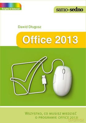 Office 2013 - Dawid Długosz [KSIĄŻKA]
