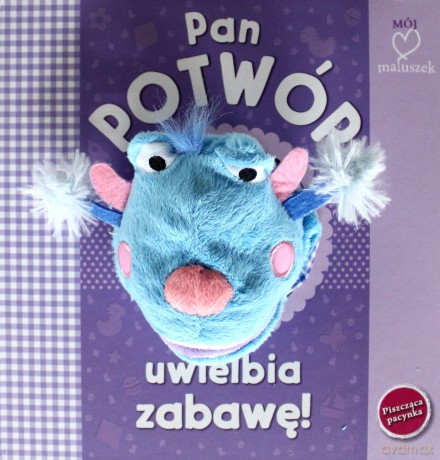 Pan Potwór Uwielbia Zabawę Książka Z Pacynką [KSIĄŻKA]