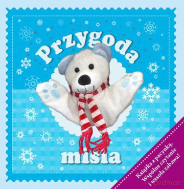 Przygoda Misia Książka Z Pacynką [KSIĄŻKA]
