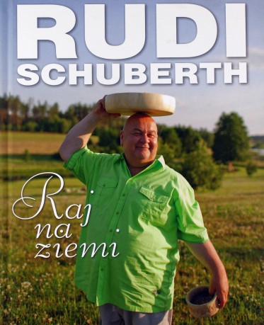 Raj Na Ziemi - Rudi Schuberth [KSIĄŻKA]