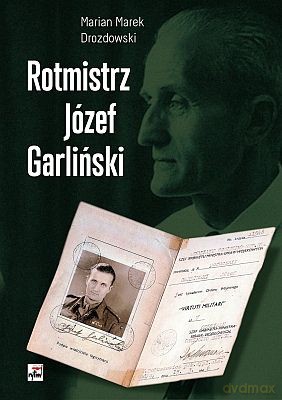 Rotmistrz Józef Garliński - Marian Marek Drozdowski [KSIĄŻKA]