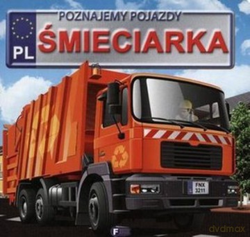 Śmieciarka Poznajemy Pojazdy [KSIĄŻKA]