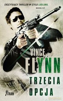 Trzecia Opcja - Vince Flynn [KSIĄŻKA]