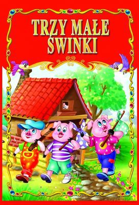 Trzy Małe Świnki [KSIĄŻKA]