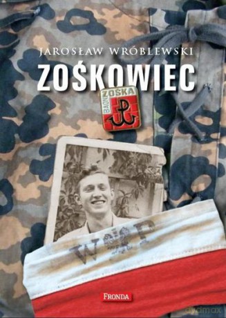 Zośkowiec - Jarosław Wróblewski [KSIĄŻKA]