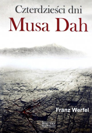 Czterdzieści dni Musa Dah - Franz Werfel [KSIĄŻKA]