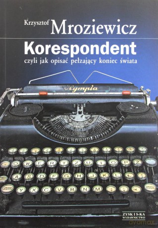 Korespondent - Krzysztodf Mroziewicz [KSIĄŻKA]