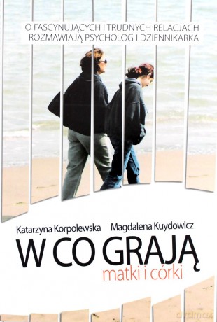 W co grają matki i córki [KSIĄŻKA]