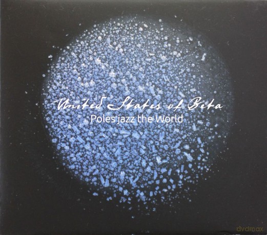 United States Of Beta: Poles Jazz The World [CD]