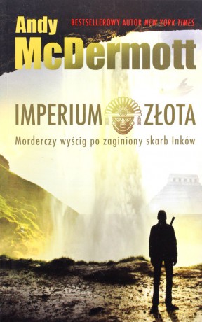 Imperium złota - Andy McDermott [KSIĄŻKA]