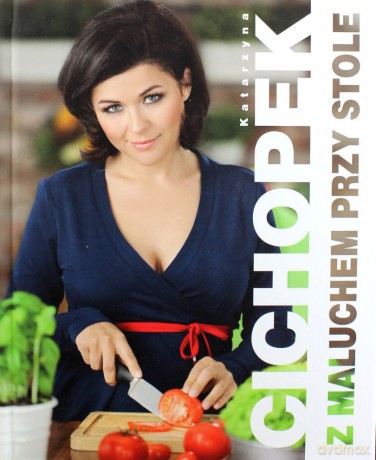 Z maluchem przy stole - Katarzyna Cichopek [KSIĄŻKA]