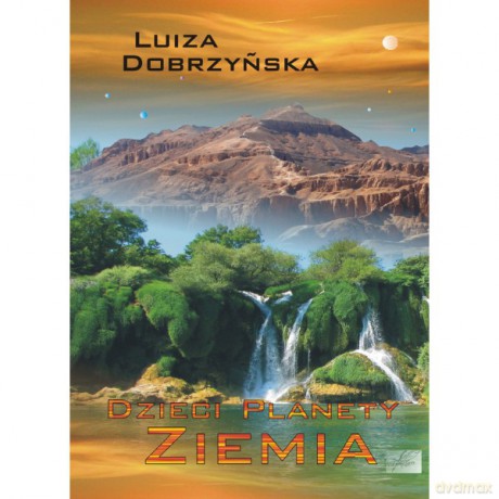 Dzieci Planety Ziemia - Luiza Dobrarzańska [KSIĄŻKA]