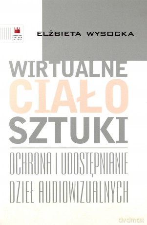 Wirtualne ciało sztuki - Elżbieta Wysocka [KSIĄŻKA]