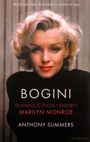 Bogini. Tajemnice życia i śmierci Marilyn Monroe wyd. specjalne - Anthony Summers [KSIĄŻKA]