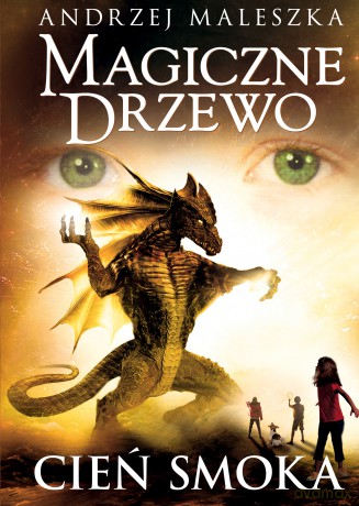 Cień smoka. Magiczne Drzewo (Tom 6) - Andrzej Maleszka [KSIĄŻKA]