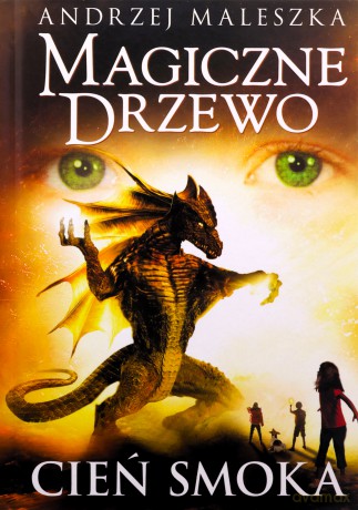 Cień smoka. Magiczne Drzewo (Tom 6) - Andrzej Maleszka [KSIĄŻKA]