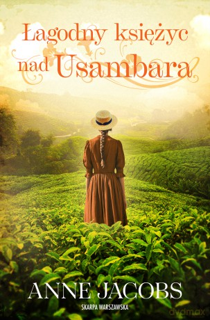 Łagodny księżyc nad Usambara - Anne Jacobs [KSIĄŻKA]