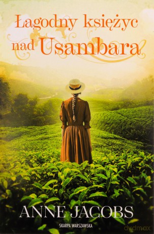 Łagodny księżyc nad Usambara - Anne Jacobs [KSIĄŻKA]