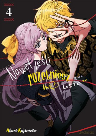 Nawet jeśli rozetniesz mi usta (Tom 4) - Akari Kajimoto [KOMIKS]