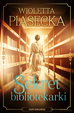 Sekret bibliotekarki - Wioletta Piasecka [KSIĄŻKA]