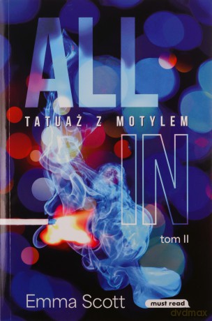 Tatuaż z motylem. All in (Tom 2) - Emma Scott [KSIĄŻKA]