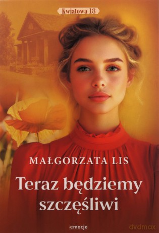 Teraz będziemy szczęśliwi - Małgorzata Lis [KSIĄŻKA]