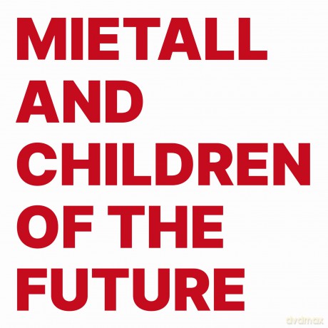Mietall And Children Of The Future: Mietall and Children Of The Future (digipack) [CD]
