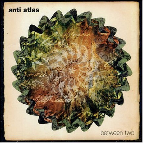 Anti Atlas: Between Two [CD]