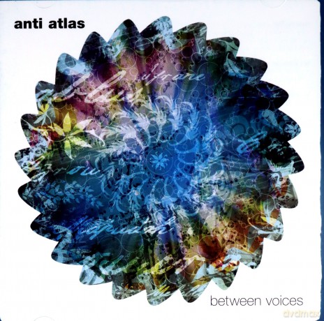 Anti Atlas: Between Voices [CD]