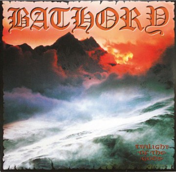 Bathory: Twilight Of The Gods [2xWinyl]