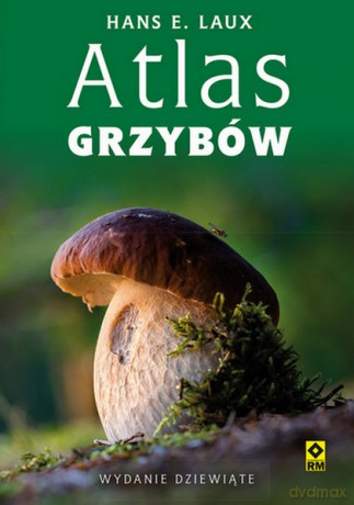 Atlas grzybów - Hanse E. Laux [KSIĄŻKA]