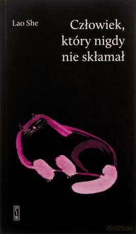 Człowiek, który nigdy nie skłamał - Lao She [KSIĄŻKA]