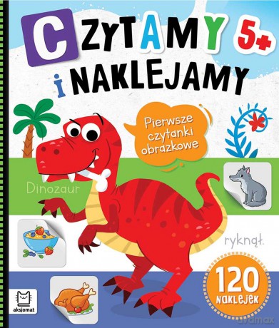 Czytamy i naklejamy. Pierwsze czytanki obrazkowe 5+ - Agnieszka Bator [KSIĄŻKA]