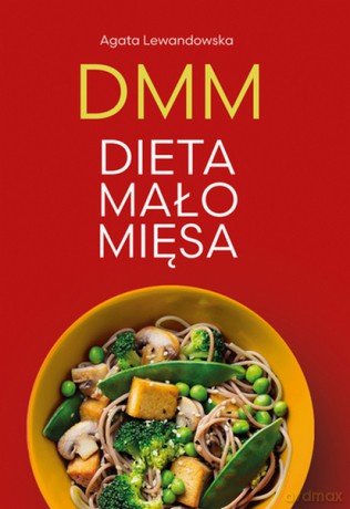 DMM. Dieta mało mięsa - Agata Lewandowska [KSIĄŻKA]