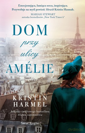 Dom przy ulicy Amélie - Kristin Harmel [KSIĄŻKA]