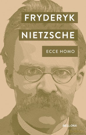Ecce Homo - Fryderyk Nietzsche [KSIĄŻKA]