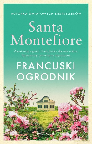 Francuski ogrodnik - Santa Montefiore [KSIĄŻKA]