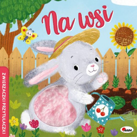 Na wsi. Zwierzaczki przytulaczki - Elżbieta Korolkiewicz [KSIĄŻKA]