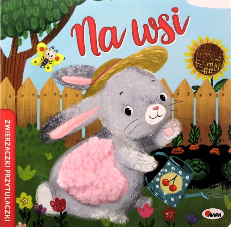 Na wsi. Zwierzaczki przytulaczki - Elżbieta Korolkiewicz [KSIĄŻKA]