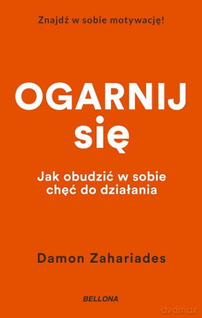 Ogarnij się - Damon Zahariades [KSIĄŻKA]