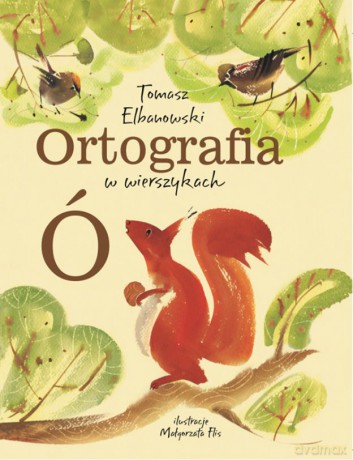 Ortografia w wierszykach Ó - Tomasz Elbanowski [KSIĄŻKA]