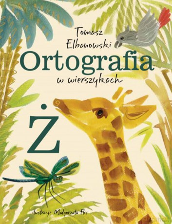 Ortografia w wierszykach Ż - Tomasz Elbanowski [KSIĄŻKA]