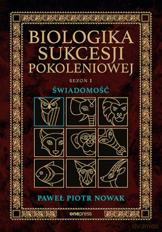 Świadomość. Biologika Sukcesji Pokoleniowej. Sezon 1 - Paweł Piotr Nowak [KSIĄŻKA]