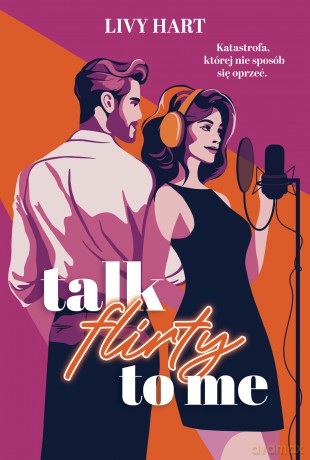 Talk Flirty to Me - Livy Hart [KSIĄŻKA]