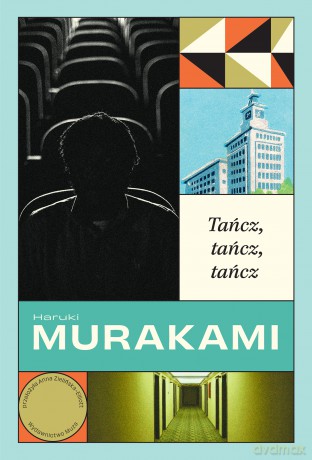 Tańcz, tańcz, tańcz - Haruki Murakami [KSIĄŻKA]