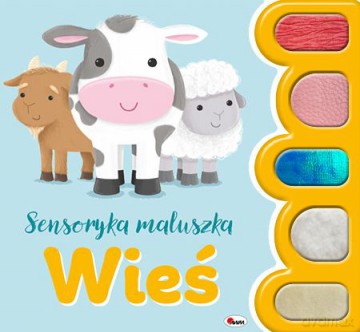 Wieś. Sensoryka maluszka - Natalia Kawałko-Dzikowska [KSIĄŻKA]