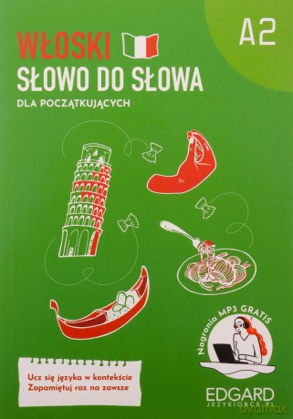 Włoski dla początkujących. Poziom A2. Słowo do słowa - Aleksandra Janczarska [KSIĄŻKA]