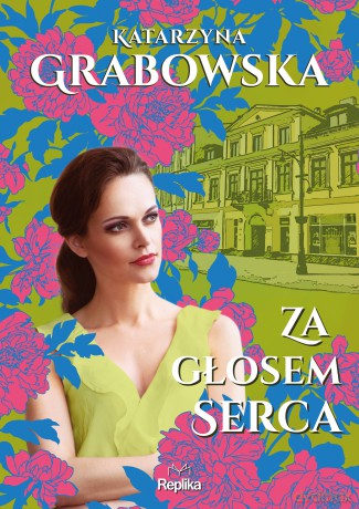 Za głosem serca. Kolory przyjaźni - Katarzyna Grabowska [KSIĄŻKA]