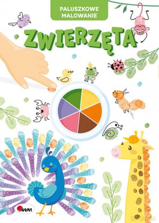 Zwierzęta. Paluszkowe malowanie [KSIĄŻKA]